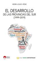 Couverture du livre « El desarrollo de las provincias del sur (1999-2019) » de Henri-Louis Vedie aux éditions Eska