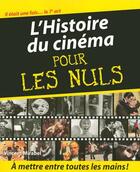 Couverture du livre « L'histoire du cinéma pour les nuls » de Vincent Mirabel aux éditions First