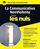 Couverture du livre « Communication non-violente pour les nuls » de Maillard Catherine et Al Weckert aux éditions First