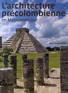 Couverture du livre « L'architecture précolombienne en Mésoamérique » de Uriartre-M.T aux éditions Hazan