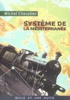 Couverture du livre « Système de la méditerranée » de Chevalier-M aux éditions Fayard/mille Et Une Nuits