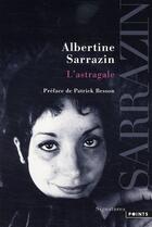 Couverture du livre « L'astragale » de Albertine Sarrazin aux éditions Points