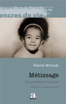 Couverture du livre « Métissage : Ni tout blanc ni tout noir » de Salome Mulongo aux éditions Academia