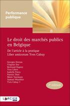 Couverture du livre « Le droit des marchés publics en Belgique ; de l'article à la pratique (2e édition) » de  aux éditions Larcier