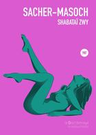 Couverture du livre « Shabataï Zwy » de Leopold Von Sacher-Masoch aux éditions La Bourdonnaye