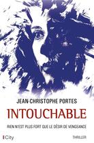 Couverture du livre « Intouchable » de Jean-Christophe Portes aux éditions City