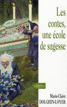 Couverture du livre « Les contes, une école de sagesse » de Marie-Claire Dolghin-Loyer aux éditions Dervy