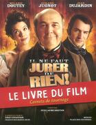 Couverture du livre « Il ne faut jurer de rien ! - le livre du film - carnets de tournage » de Breton/Jugnot aux éditions Place Des Victoires