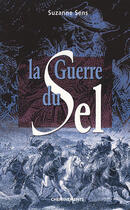 Couverture du livre « Guerre Du Sel (La) » de Sens Suzanne aux éditions Cheminements