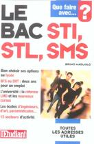 Couverture du livre « Que faire avec un bac sti stl sms » de Bruno Magliulo aux éditions L'etudiant