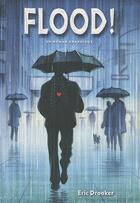 Couverture du livre « Flood ! un roman graphique » de Eric Drooker aux éditions Tanibis