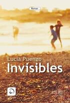 Couverture du livre « Invisibles » de Lucia Puenzo aux éditions Editions De La Loupe