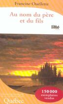 Couverture du livre « Au Nom Du Pere Et Du Fils » de Francine Ouellette aux éditions Viamedias