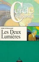 Couverture du livre « Les deux lumières ; le cercle des philosophes » de Henri Cotton-Alvart aux éditions Dervy