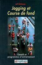 Couverture du livre « Jogging et course de fond » de Jeff Galloway aux éditions Amphora