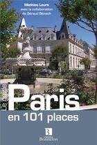 Couverture du livre « Paris en 101 places » de Benech/Lours aux éditions Bonneton