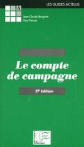Couverture du livre « Le compte de campagne 3ed » de Bergeret J aux éditions Papyrus