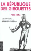 Couverture du livre « La republique des girouettes » de Pierre Serna aux éditions Champ Vallon