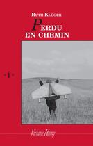 Couverture du livre « Perdu en chemin » de Ruth Kluger aux éditions Viviane Hamy