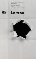 Couverture du livre « Le Trou » de Kae Hainard Jacques aux éditions Alphil