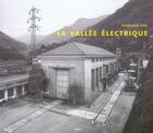 Couverture du livre « La vallee electrique » de Emmanuel Foex aux éditions Infolio