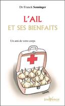 Couverture du livre « L'ail et ses bienfaits » de Senninger Dr Franck aux éditions Editions Jouvence