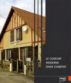 Couverture du livre « Le confort moderne dans l'habitat (actes du cycle de conférences 2006) » de  aux éditions Caue Du Rhone