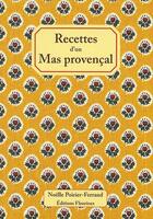 Couverture du livre « Recettes D'Un Mas Provencal » de Noel Poirier-Ferrand aux éditions Fleurines