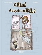 Couverture du livre « Chloë arrive en ville » de Eva Rollin et Jacinthe Leclerc aux éditions Glenat