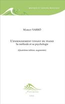 Couverture du livre « L'enseignement vivant du piano ; sa méthode et sa psychologie » de Margit Varro aux éditions Eme Editions