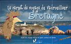 Couverture du livre « Le carnet du vadrouilleur ; Bretagne ; guide de voyage interactif pour curieux en herbe » de  aux éditions Vadrouilleur