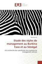 Couverture du livre « Etude des styles de management au Burkina Faso et au Senegal : A la recherche des specificites d'un systeme de management africain » de Honorine Illa aux éditions Editions Universitaires Europeennes