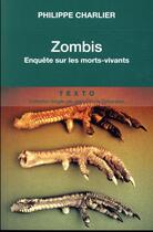 Couverture du livre « Zombis ; enquête sur les morts-vivants » de Philippe Charlier aux éditions Tallandier