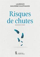 Couverture du livre « Risques de chutes » de Malherbe Kaufmann L. aux éditions Sydney Laurent