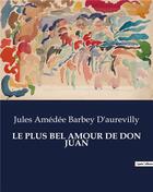 Couverture du livre « LE PLUS BEL AMOUR DE DON JUAN » de Barbey D'Aurevilly aux éditions Culturea