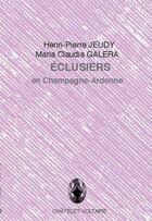 Couverture du livre « Éclusiers en Champagne-Ardenne » de Maria Claudia Galera et Henri-Pierre Jeudy aux éditions Chatelet-voltaire