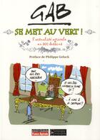 Couverture du livre « Gab se met au vert » de Gab aux éditions France Agricole