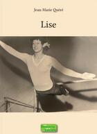 Couverture du livre « Lise » de Jean-Marie Quere aux éditions Les Decouvertes De La Luciole