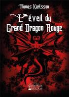 Couverture du livre « L'éveil du grand dragon rouge » de Thomas Karlsson aux éditions Chronos Arenam