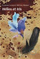 Couverture du livre « Helios et iris » de Berno F L M. aux éditions Europa Edizioni