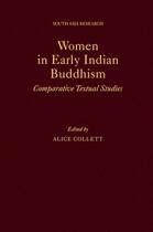 Couverture du livre « Women in Early Indian Buddhism: Comparative Textual Studies » de Alice Collett aux éditions Oxford University Press Usa