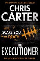 Couverture du livre « The Executioner » de Chris Carter aux éditions Simon And Schuster Uk