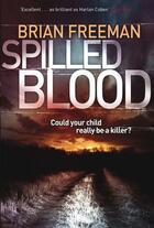 Couverture du livre « Spilled blood » de Brian Freeman aux éditions Quercus Publishing Digital