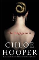 Couverture du livre « The Engagement » de Chloe Hooper aux éditions Penguin Books Ltd Digital