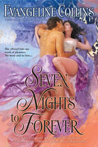Couverture du livre « Seven Nights to Forever » de Evangeline Collins aux éditions Penguin Group Us