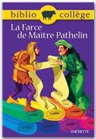 Couverture du livre « La farce de Maître Pathelin » de F Marin aux éditions Hachette Education