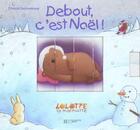 Couverture du livre « Lolotte la marmotte ; debout, c'est noel ! » de Christel Desmoinaux aux éditions Le Livre De Poche Jeunesse