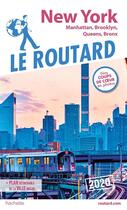 Couverture du livre « Guide du Routard ; New York ; Manatthan, Brooklyn, Queens, Bronx (édition 2020) » de Collectif Hachette aux éditions Hachette Tourisme