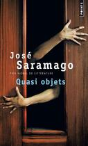 Couverture du livre « Quasi objets » de Jose Saramago aux éditions Points