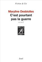 Couverture du livre « C'est pourtant pas la guerre » de Maryline Desbiolles aux éditions Seuil